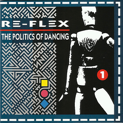 Re-Flex – The Politics Of Dancing - 2 Cds - Remasterizado - Expanded Edition - Hecho En Europa