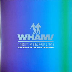 Wham! – The Singles (Echoes From The Edge Of Heaven) - 2 Lps - Hecho En Europa