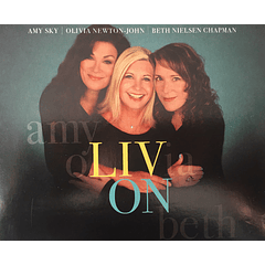 Amy Sky | Olivia Newton-John | Beth Nielsen Chapman – Liv On - Cd - Digisleeve
