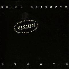 Serge Bringolf, Strave – Vision - CD - Hecho En Francia