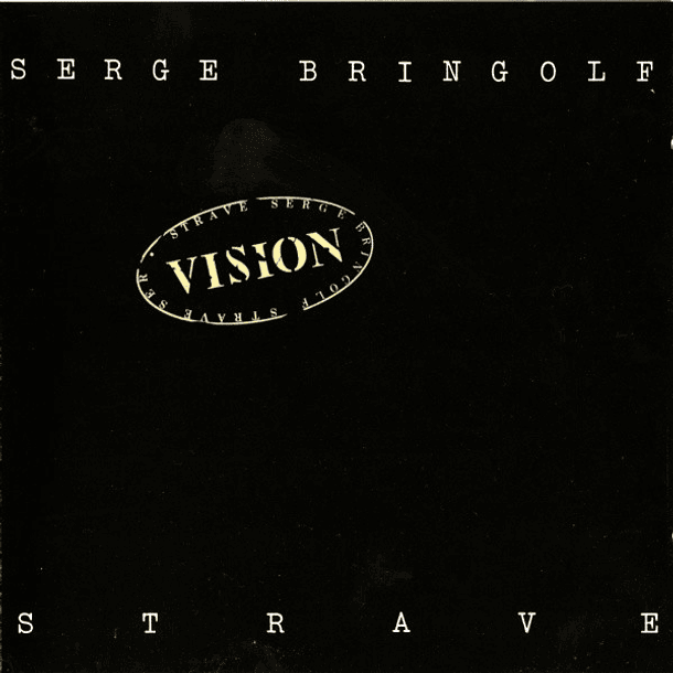 Serge Bringolf, Strave – Vision - CD - Hecho En Francia 1