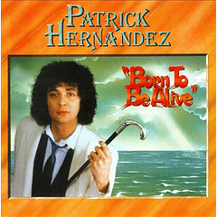 Patrick Hernandez – Born To Be Alive - Cd - Sello Cherry Pop - Bonus Tracks - Hecho En Europa