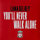 Lana Del Rey – You’ll Never Walk Alone - Vinilo 7