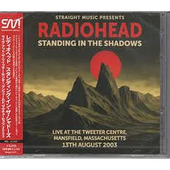 Radiohead - Standing In The Shadows - Live At The Tweeter Centre. Mansfield. Massachusetts - 2 CDs - Bootleg (Silver) - Nuevo Y Sellado