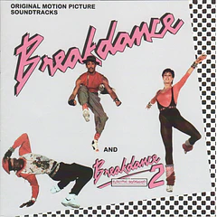 Varios – Breakdance And Breakdance 2 (Electric Boogaloo) (Original Motion Picture Soundtracks) - 2 CDs - Special Edition - Hecho En Europa - Nuevo Y Sellado