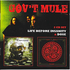 Gov't Mule – Life Before Insanity & Dose - 2 CDs - Hecho En Europa - Nuevo Y Sellado