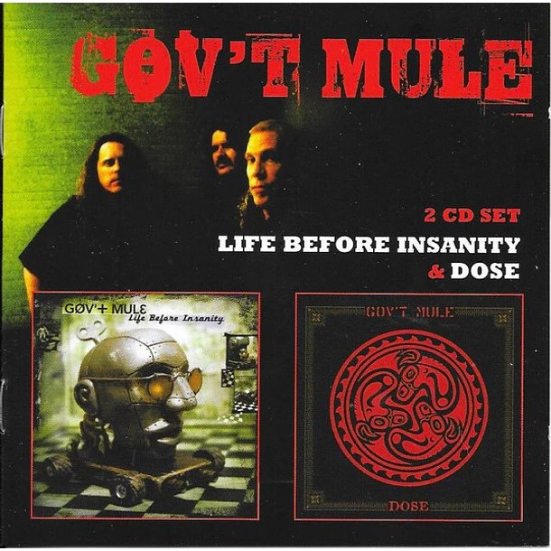 Gov't Mule – Life Before Insanity & Dose - 2 CDs - Hecho En Europa - Nuevo Y Sellado 