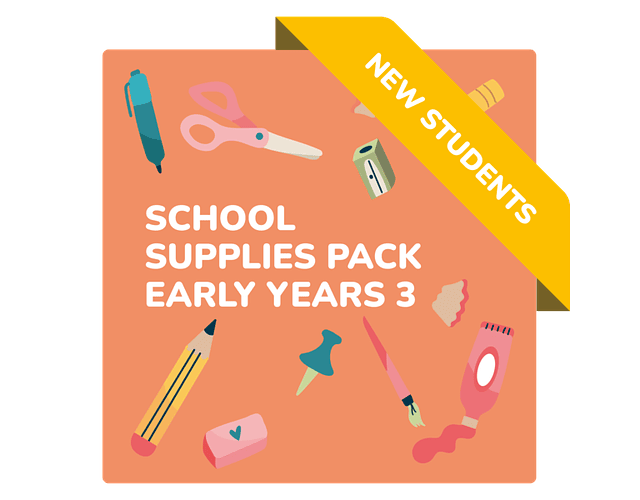 SCHOOL SUPPLIES - EARLY YEARS 3 YEARS (NEW STUDENT)