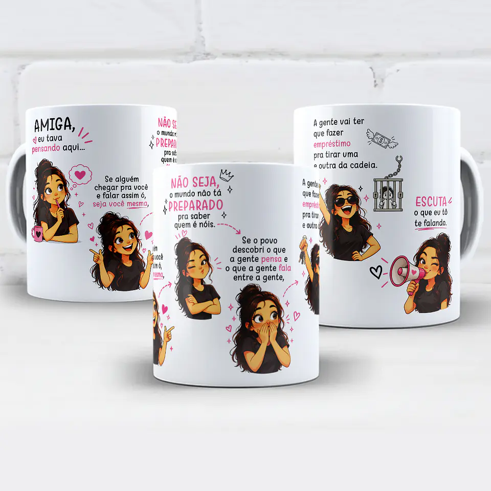 Amiga Eu Tava Pensando Aqui - Caneca 1