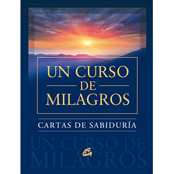 UN CURSO DE MILAGROS CARTAS DE SABIDURÍA Foundation For Inner Peace
