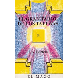 EL GRAN TAROT DE LOS TATTWAS J. A Portela