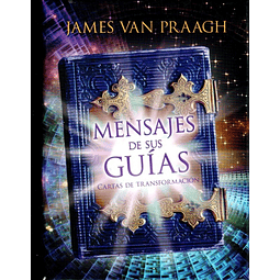MENSAJES DE SUS GUIAS James Van Praagh 