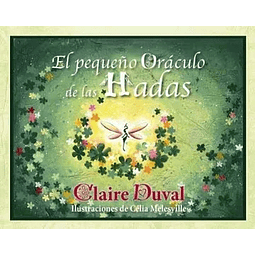 EL PEQUEÑO ORÁCULO DE LAS HADAS Claire Duval