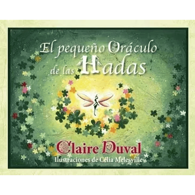 EL PEQUEÑO ORÁCULO DE LAS HADAS Claire Duval