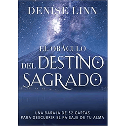 EL ORÁCULO DEL DESTINO SAGRADO Denise Linn
