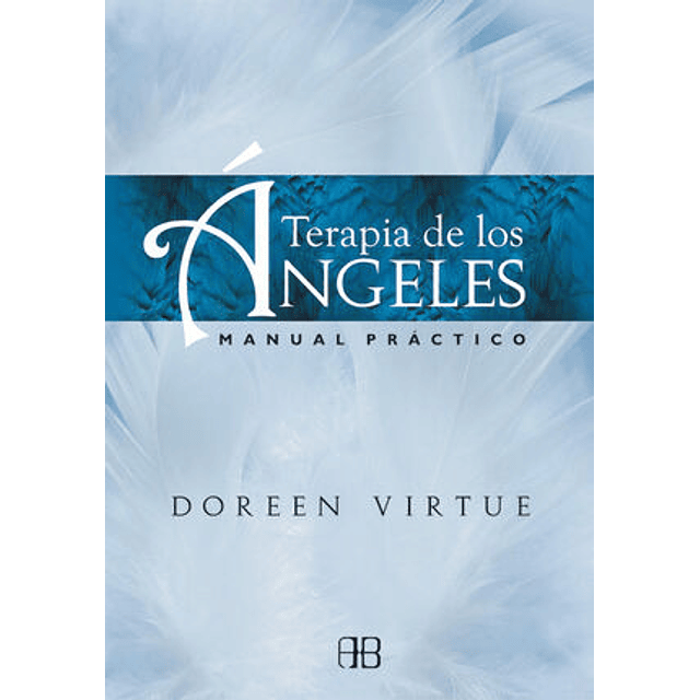 TERAPIA DE LOS ANGELES MANUAL PRACTICO Doreen Virtue