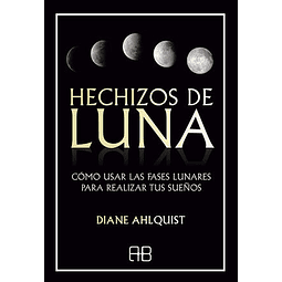 HECHIZOS DE LUNA Diane Ahlquist
