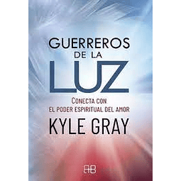 GUERREROS DE LA LUZ Kyle Gray