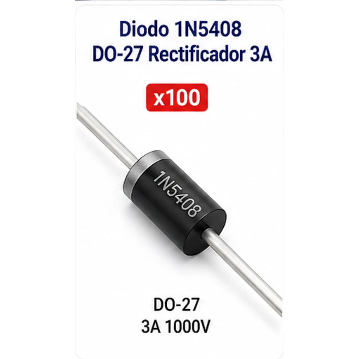 Diodo 1N5408 DO-27 Rectificador 3A Pack x100 1