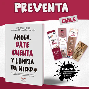 Amiga, date cuenta y limpia tu mierd* - Katherine Hoyer 