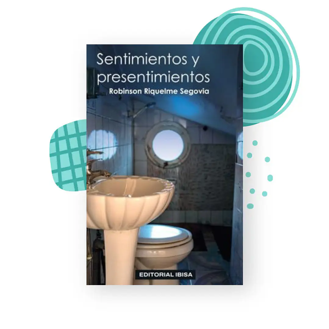 Sentimientos y Presentimientos - Robinson Riquelme Segovia 1