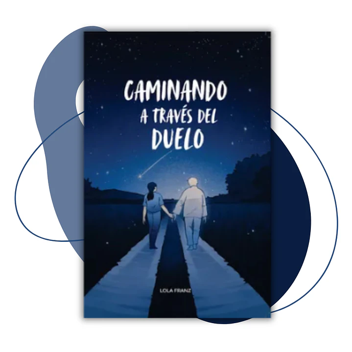 Caminando a traves del duelo - Lola Franz 1