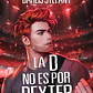 La D no es por Dexter - Darlis Stefany - Miniatura 2