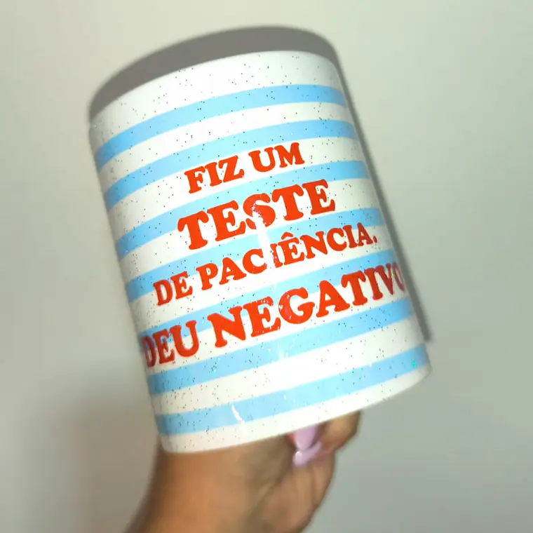 Caneca Fiz um Teste de Paciência Deu Negativo 1