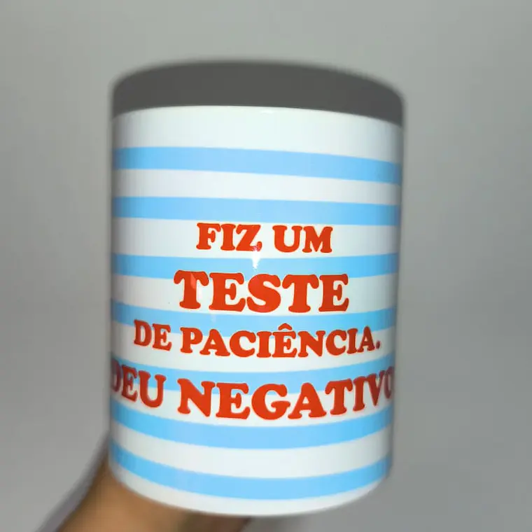 Caneca Fiz um Teste de Paciência Deu Negativo 2