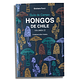 Guía de Campo Hongos de Chile Volumen II - Image 1