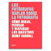 Libro Los Fotógrafos Hablan Sobre la Fotografía