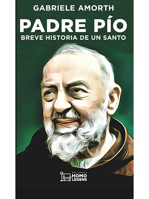 Padre Pío: Breve historia de un santo