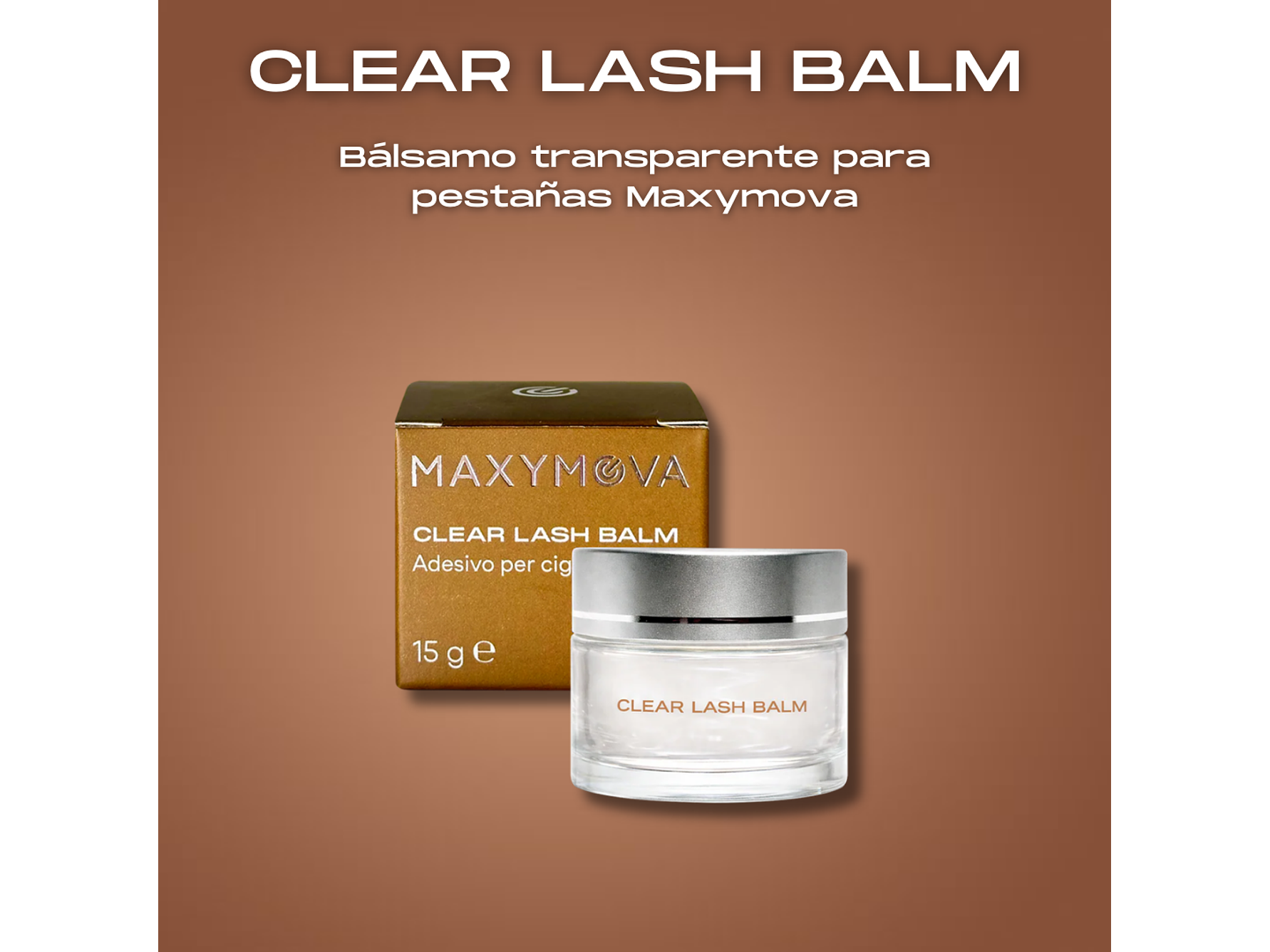CLEAR LASH BALM (Bálsamo transparente para pestañas Maxymova) 15g 1