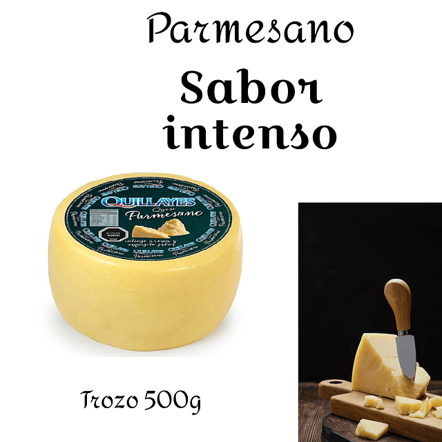 Parmesano Quillayes Pieza de 500g Sabor intenso.