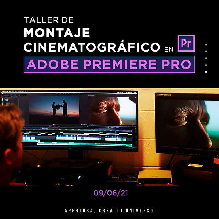 Taller de Montaje Cinematográfico en Adobe Premier Pro Junio/2021 1