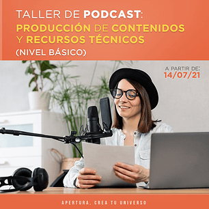 Taller de Podcast: Producción de contenidos y recursos técnicos (nivel básico)