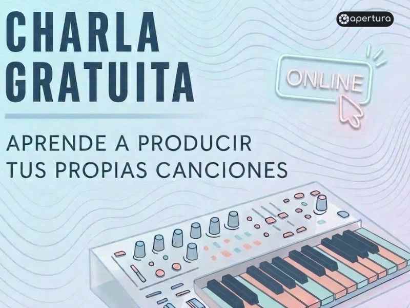 Charla Gratuita - Aprende a producir tus propias canciones (Ableton Live)