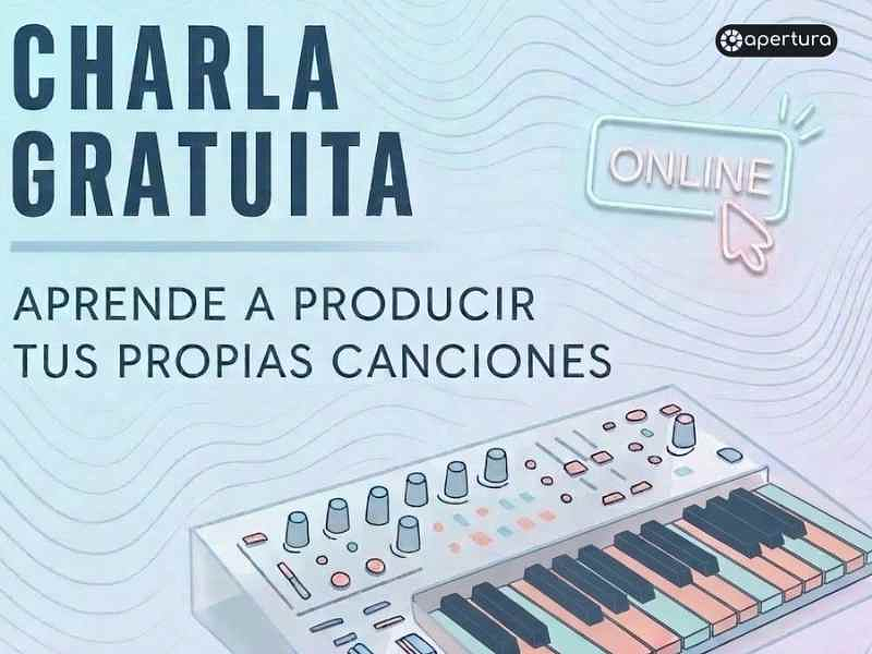 Charla Gratuita - Aprende a producir tus propias canciones (Ableton Live)