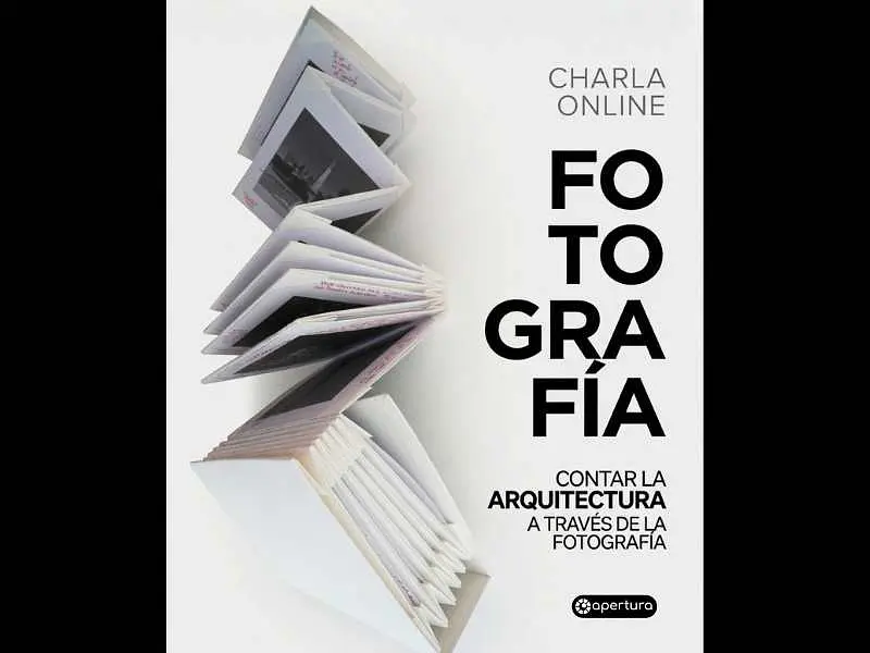Charla Gratuita Fotografía: Contar la Arquitectura 