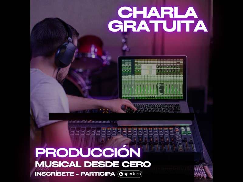 Charla gratuita Producción Musical desde Cero 