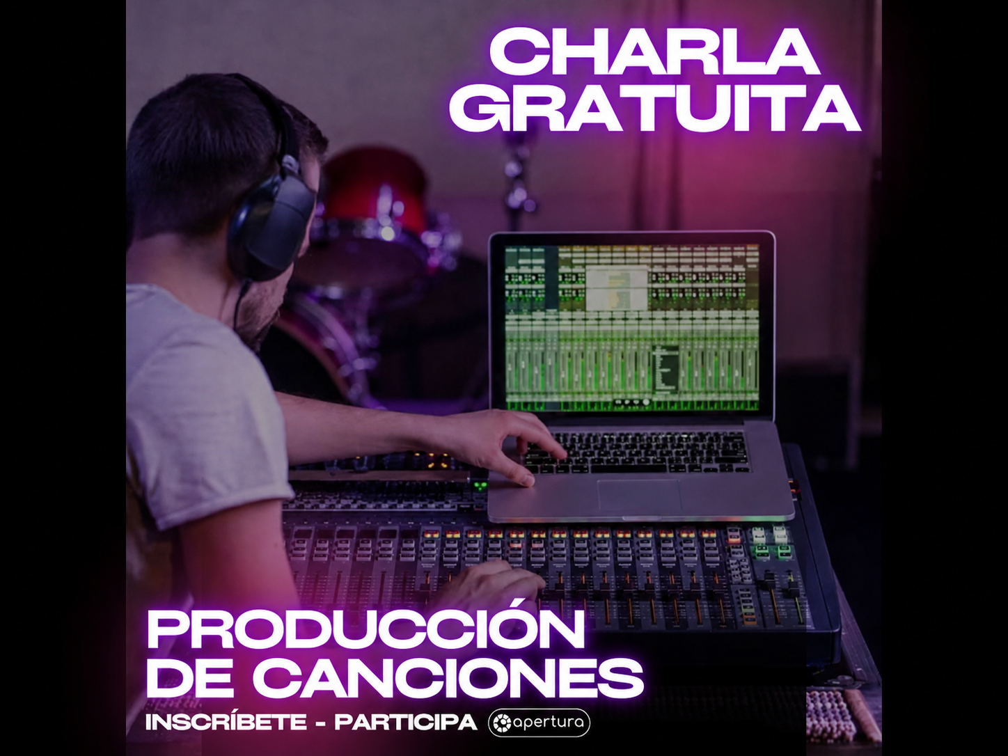 Charla gratuita Producción Canciones desde Cero 