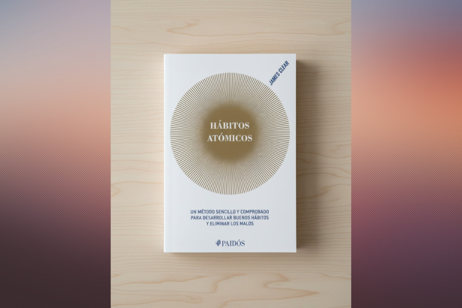HÁBITOS ATÓMICOS: RESUMEN, IDEAS CLAVE Y CÓMO APLICARLO