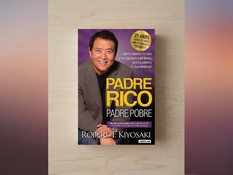 Padre rico, padre pobre: resumen y principales lecciones sobre dinero