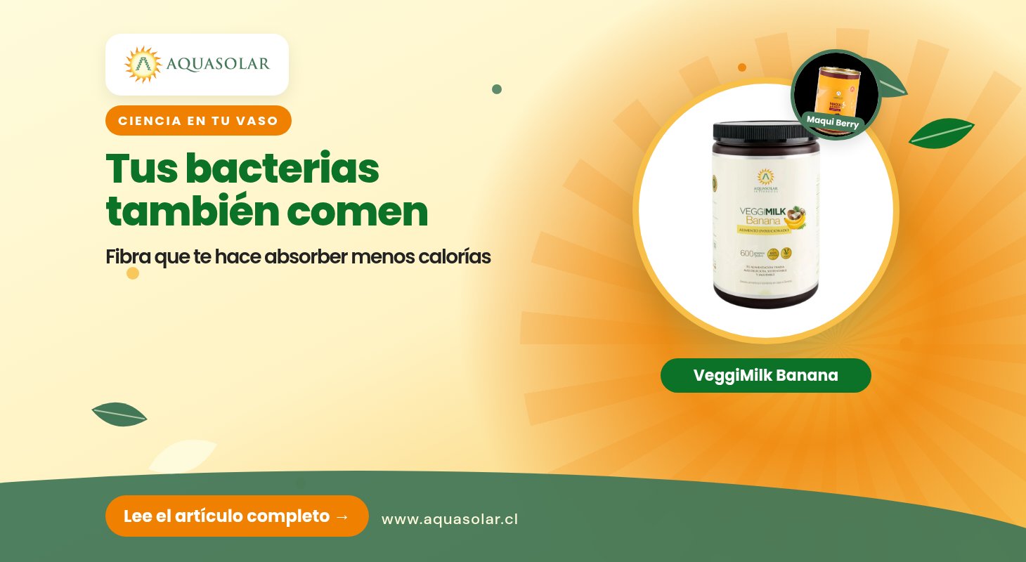 Tus bacterias también comen: fibra que te hace absorber menos calorías 🍌