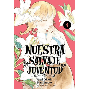 NUESTRA SALVAJE JUVENTUD 4 - Milky Way Ediciones﻿