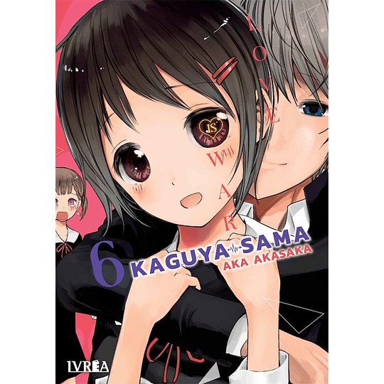 KAGUYA-SAMA: LOVE IS WAR 6 - Ivrea España