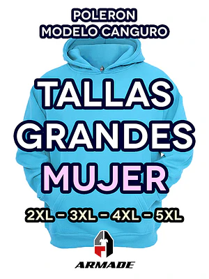 Poleron Canguro Tallas Grandes Mujer Algodon Premium Armade