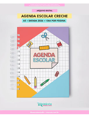ARQUIVO AGENDA ESCOLAR CRECHE DATADA 2026 | A5 | 1 DIA POR PÁGINA