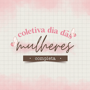 COLETIVA COMPLETA DIA DAS MULHERES