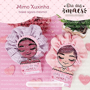 Arquivo Mimo Xuxinha Dia das Mães
